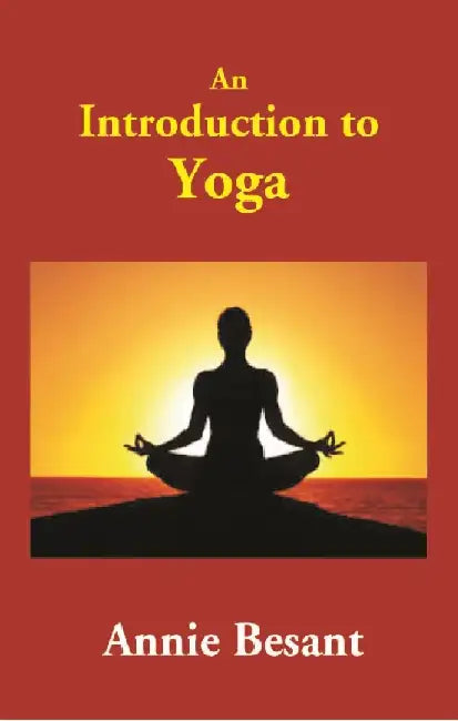 An Introduction to Yoga by Annie Besant