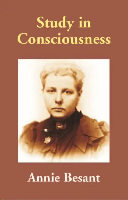 Study in Consciousness by Annie Besant