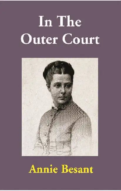 In The Outer Court by Annie Besant