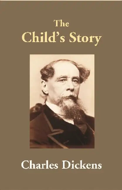 The Childâ€™s Story by Charles Dickens