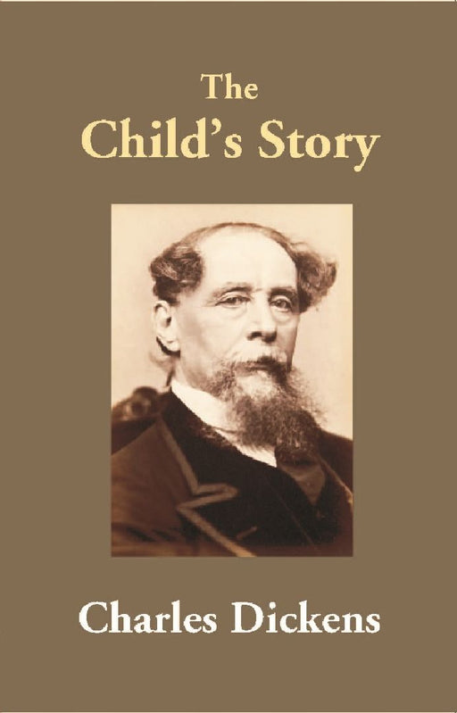 The Child’s Story by Charles Dickens