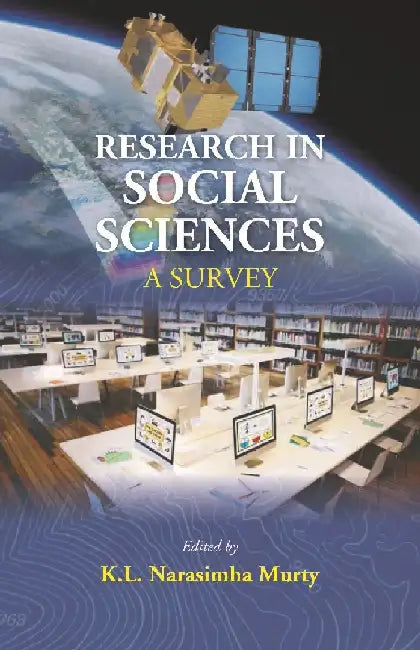 Research in Social Sciences - A Survey by K. L. Narasimha Murty