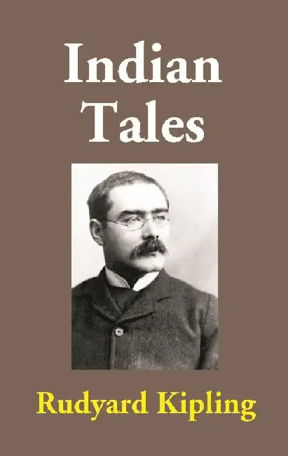 Indian Tales by Rudyard Kipling