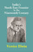 India's North East Frontier In The Nineteenth Century by Verrier Elwin