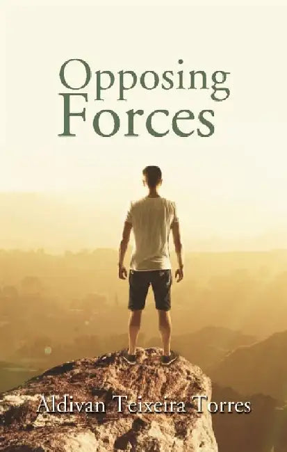 Opposing Forces by Aldivan Teixeira Torres