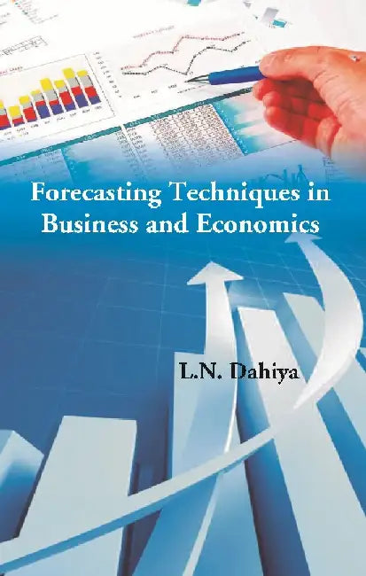 Forecasting Techniques in Business and Economics by L. N. Dahiya