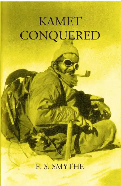 Kamet Conquered by F. S. Smythe