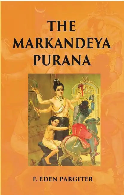 THE MARKANDEYA PURANA by F. EDEN PARGITER