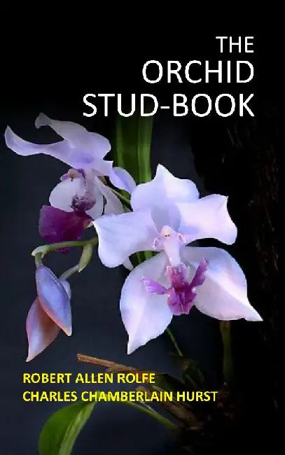 The Orchid Stud-Book by Robert Allen Rolfe
