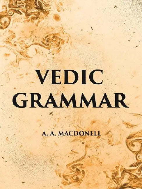 Vedic Grammar by A. A. MACDONELL