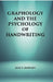 Graphology and the Psychology of Handwriting by JUNE E. DOWNEY