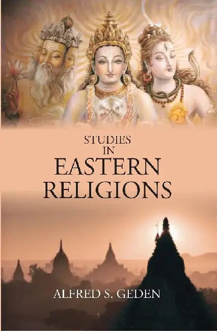 Studies In Eastern Religions by Alfred S. Geden