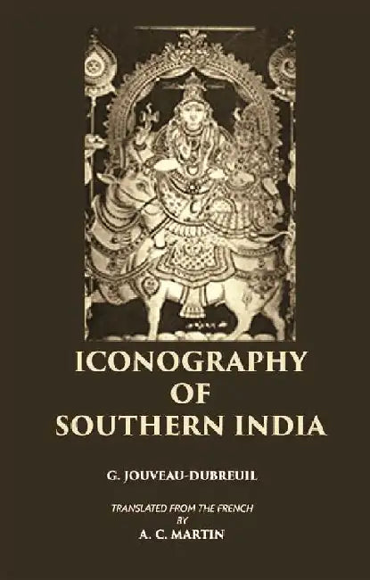 Iconography of Southern India  by G. JOUVEAUDUBREUIL