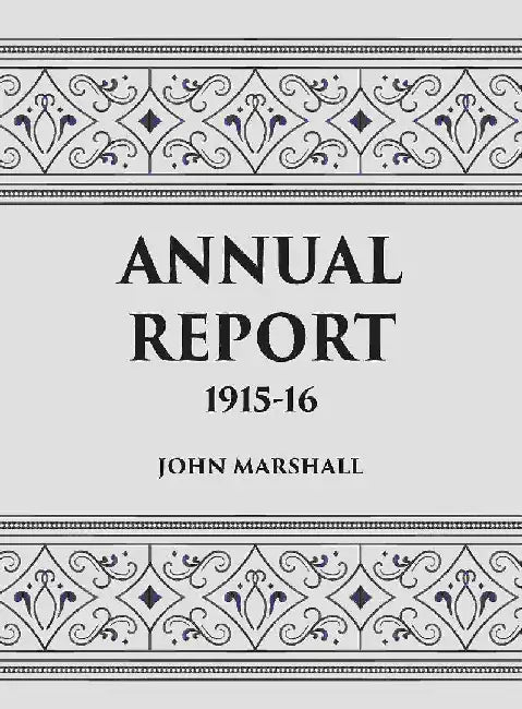 Annual Report 1915-16 by JOHN MARSHALL