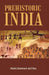 Prehistoric India by PANCHANAN MITRA