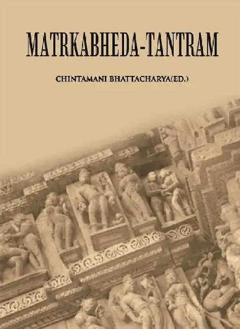 Matrkabheda-Tantram by CHINTAMANI BHATTACHARYA(Ed. )