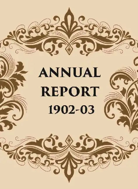 Annual Report 1902-03 by Anonymous