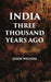 India Three Thousand Years Ago by JOHN WILSON