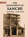 The Monuments of Sanchi by JOHN MARSHALL, ALFRED FOUCHER