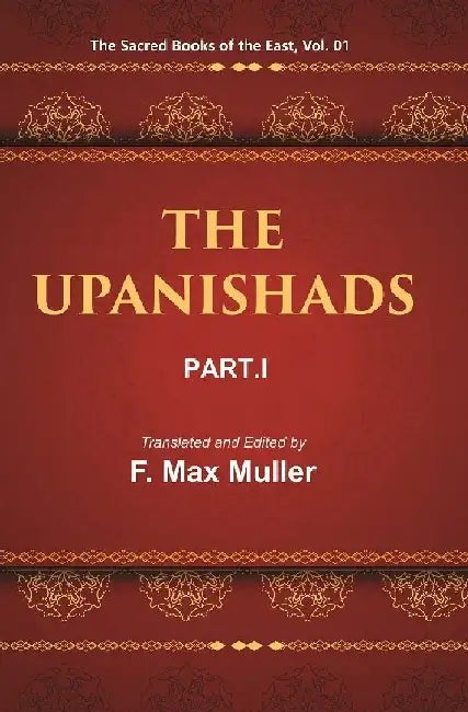 The Sacred Books of The East (The Upanishads, Part-I) by F. MAX MULLER