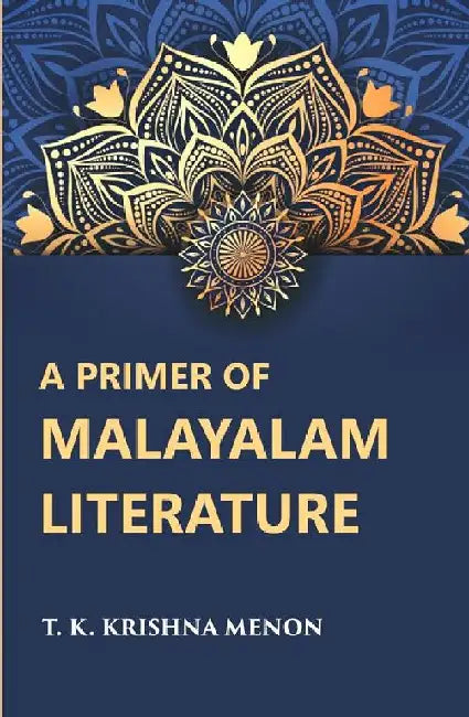 A Primer of Malayalam Literature by T. K. Krishna Menon