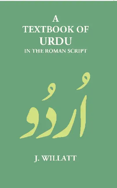 A Textbook of Urdu In The Roman Script by J. Willatt