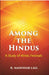 Among The Hindus A Study of Hindu Festivals by R. Manohar Lall