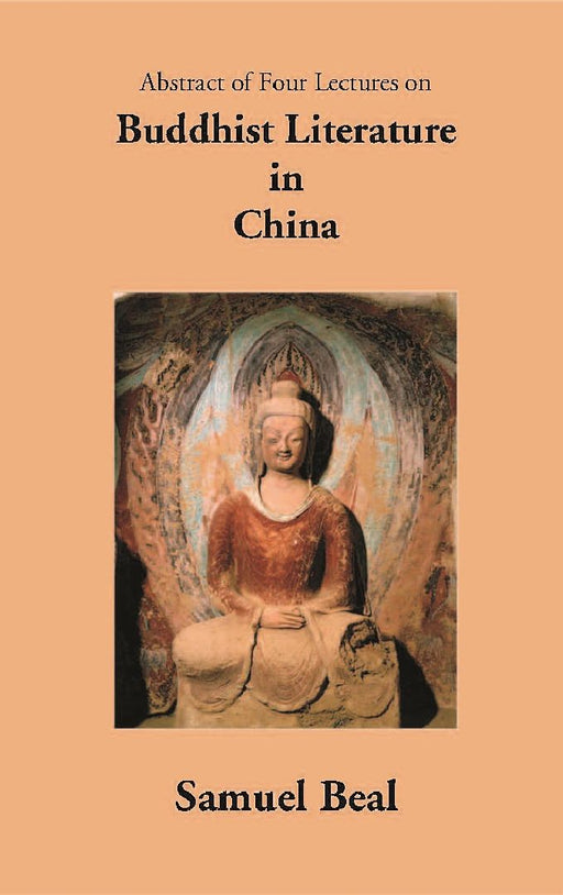 Abstract of Four Lectures on Buddhist Literature In China by Samuel Beal