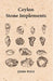 Ceylon Stone Implements by John Pole