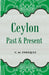 Ceylon Past and Present by C. M. Enriquez