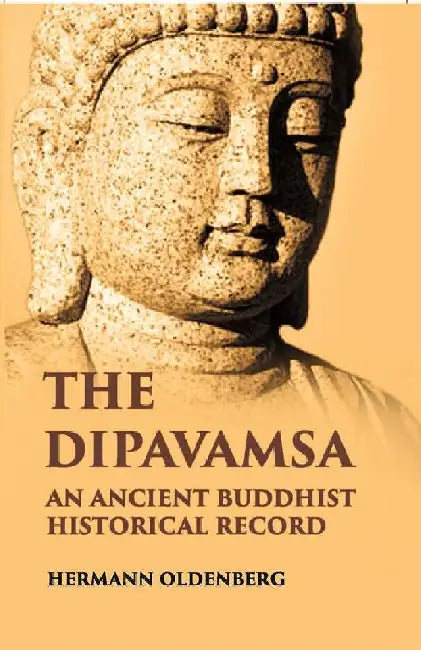The Dipavamsaan Ancient Buddist Historical Record by Hermann Oldenberg