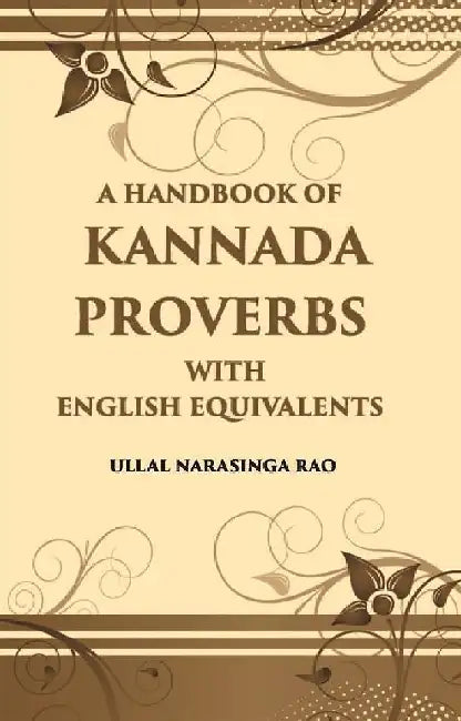 A Handbook of Kannada Proverbs With English Equivalents by Ub. Narasinga Rao