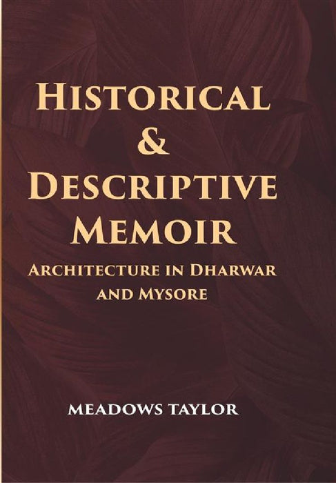 Historical and Descriptive Memoir by Meadows Taylor