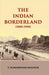 The Indian Borderland 1880-1900 by T. Hungerford Holdich