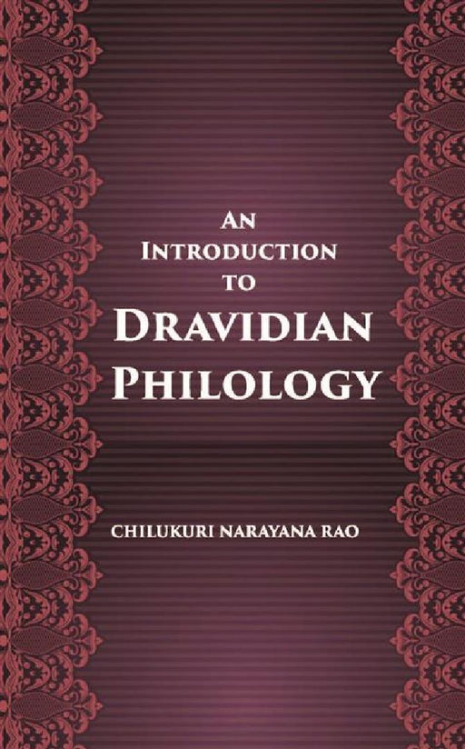 An Introduction To Dravidian Philology by C. Narayana Rao