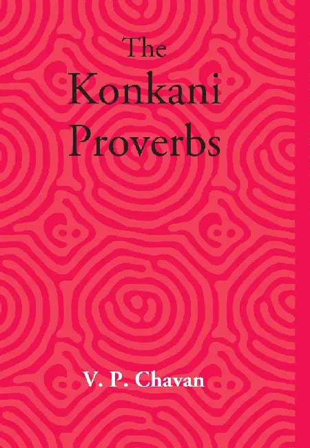 The Konkani Proverbs by V. P. Chavan