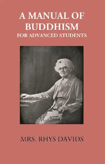 A Manual of Buddhism For Advanced Students by Rhys Davids