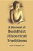 A Manual of Buddhist Historical Traditions (Saddhamma-Sangaha) by Bimla Churn Law