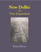 New Delhi: The First Impression by Byron, Robert