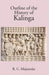 Outline of The History of Kalinga by R. C. Majumdar