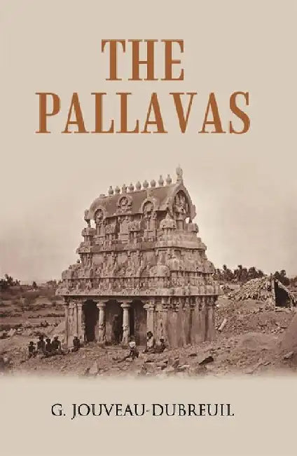 The Pallavas by G. JouveauDubreuil