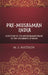 Pre-Mussalman India: A History of The Motherland Prior To The Sultanate of Delhi by M. S. Nateson