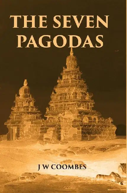 Seven Pagodas by Coombes, J.W.
