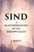 Sind : A Reinterpretation of The Unhappy Valley by Abbott, J.