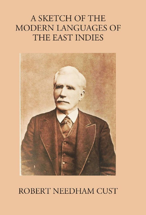 A Sketch of The Modern Languages of The East Indies by Robert N. Cust
