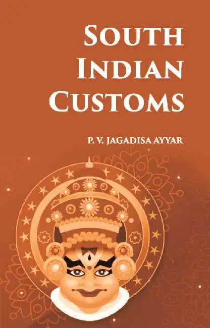 South Indian Customs by P. V. Jagadisa Ayyar