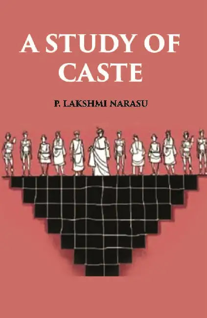 A Study of Caste by P. Lakshmi Narasu