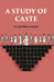 A Study of Caste by P. Lakshmi Narasu