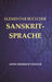 Elementarbuch Der Sanskrit-Sprache: Grammatik, Text, Worterbuch by Adolf Friedrich Stenzler