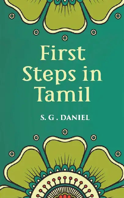 First Steps In Tamil by Daniel, S.G.